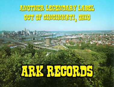 CINCINNATI, OHIO, HOME OF ARK RECORDS