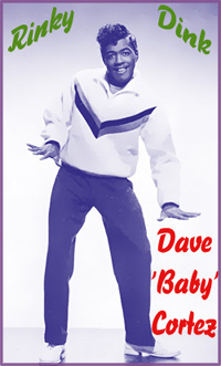 DAVE 'BABY' CORTEZ